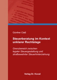 Abbildung von: Steuerberatung im Kontext unklarer Rechtslage - Kovac, Dr. Verlag