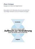 Cover: Aufbruch zur Ver&auml;nderung ...wenn man an Grenzen st&ouml;&szlig;t- &auml;ndere die Situation oder sie &auml;ndert dich... - tredition