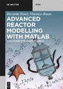 Cover: Advanced Reactor Modeling with MATLAB - De Gruyter