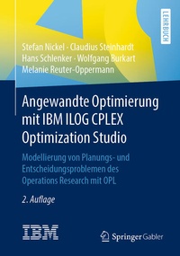Enlarge image Cover: Angewandte Optimierung mit IBM ILOG CPLEX Optimization Studio - Springer Gabler