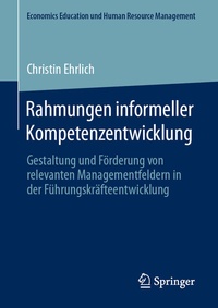 Abbildung von: Rahmungen informeller Kompetenzentwicklung - Springer Gabler