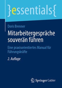 Abbildung von: Mitarbeitergespräche souverän führen - Springer Gabler