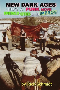 Abbildung von: NEW DARK AGES--HOW A PUNK MOVIE EMERALD CITIES GOT ITS IMPROV - epubli