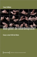 Cover: Wem geh&ouml;rt die Geb&auml;rdensprache? - transcript