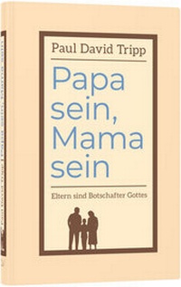 Abbildung von: Papa sein, Mama sein - Christliche Literaturverbreitung