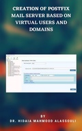 Cover: Creation of Postfix Mail Server Based on Virtual Users and Domains - Dr. Hidaia Mahmood Alassouli