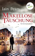 Cover: Makellose T&auml;uschung: Ein Fall f&uuml;r Argyll und di Stefano - Band 3 - dotbooks