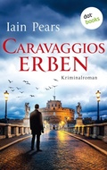 Cover: Caravaggios Erben: Ein Fall f&uuml;r Argyll und di Stefano - Band 2 - dotbooks
