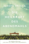Cover: Die Heilkraft des Abendmahls - Grace today Verlag