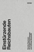 Cover: Einst&uuml;rzende Reichsbauten - DISTANZ Verlag