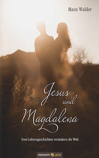 Enlarge image Cover: Jesus und Magdalena - novum Verlag