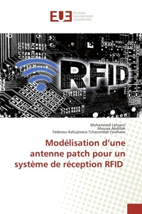 Enlarge image Cover: Modelisation d'une antenne patch pour un systeme de reception RFID - Editions Universitaires Europeennes