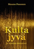 Cover: Kultajyv&auml; ja koston siemenet - Books on Demand