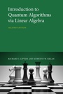 Cover: Introduction to Quantum Algorithms via Linear Algebra, second edition - MIT Press