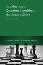 Cover: Introduction to Quantum Algorithms via Linear Algebra - MIT Press