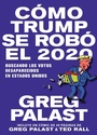 Cover: Cómo Trump se Robó 2020 - Siete Cuentos
