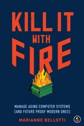Cover: Kill It with Fire - No Starch Press