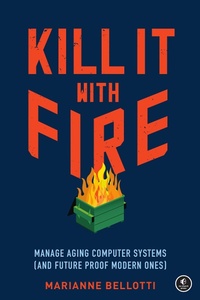 Enlarge image Cover: Kill It With Fire - No Starch Press