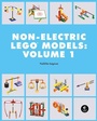 Cover: LEGO Technic Non-Electric Models: Simple Machines - No Starch Press