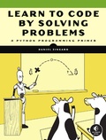Cover: Learn to Code by Solving Problems - No Starch Press