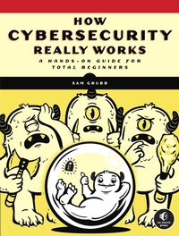 Abbildung von: How Cybersecurity Really Works - No Starch Press
