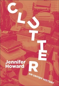 Enlarge image Cover: Clutter - Belt Publishing