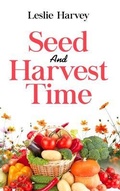 Cover: Seed and Harvest Time - Rejoice Essential Publishing