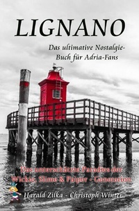 Abbildung von: Radio Adria / LIGNANO - Das unterschätzte Paradies der Wickie, Slime &amp; Paiper-Generation (Taschenbuch) - epubli