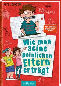 Abbildung von: Wie man seine peinlichen Eltern erträgt (Eltern 2) - arsEdition