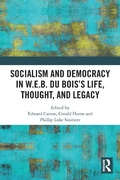 Cover: Socialism and Democracy in W.E.B. Du Bois's Life, Thought, and Legacy - Routledge