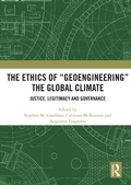 Cover: The Ethics of "Geoengineering" the Global Climate - Routledge