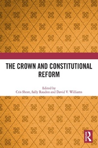 Enlarge image Cover: The Crown and Constitutional Reform - Routledge