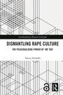Cover: Dismantling Rape Culture - Routledge
