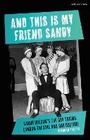 Cover: And This Is My Friend Sandy - Methuen Drama