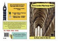 Enlarge image Cover: THREE LONDON PILGRIMAGE WALKS - The John Merrill Foundation