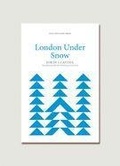 Cover: London Under Snow - FUM D'ESTAMPA PRESS