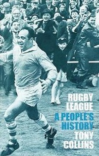 Abbildung von: Rugby League: A People's History - Scratching Shed Publishing Ltd