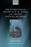 Bild: The Etymological Poetry of W. H. Auden, J. H. Prynne, and Paul Muldoon - OUP eBook