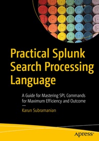 Abbildung von: Practical Splunk Search Processing Language - Apress