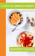 Cover: La Dieta del &Iacute;ndice Gluc&eacute;mico: Deliciosas Recetas para Reducir la Carga Gluc&eacute;mica y Perder Peso - Healthy Lifestyles