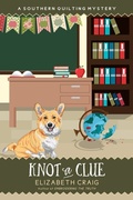 Cover: Knot a Clue (A Southern Quilting Mystery, #13) - A Southern Quilting Mystery