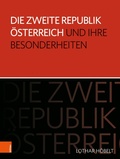 Cover: Die Zweite Republik &Ouml;sterreich und ihre Besonderheiten - B&ouml;hlau Wien