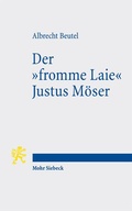 Cover: Der "fromme Laie" Justus M&ouml;ser - Mohr Siebeck
