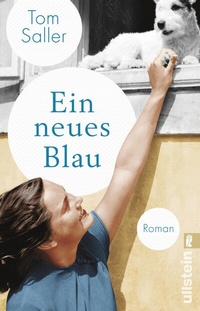 Abbildung von: Ein neues Blau - Ullstein Taschenbuchverlag