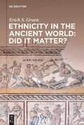 Cover: Ethnicity in the Ancient World - Did it matter? - De Gruyter