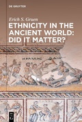 Cover: Ethnicity in the Ancient World - Did it matter? - De Gruyter