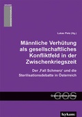 Cover: M&auml;nnliche Verh&uuml;tung als gesellschaftliches Konfliktfeld in der Zwischenkriegszeit - Leykam
