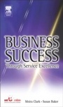 Cover: Business Success Through Service Excellence - Routledge