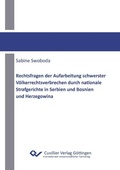 Cover: Rechtsfragen der Aufarbeitung schwerster V&ouml;lkerrechtsverbrechen durch nationale Strafgerichte in Serbien und Bosnien und Herzegowina - Cuvillier Verlag eBooks