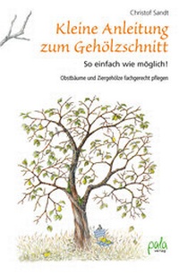 Abbildung von: Kleine Anleitung zum Gehölzschnitt - pala